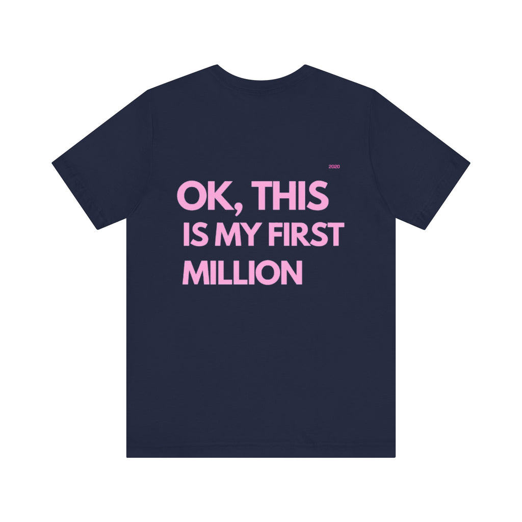 Camiseta Unisex Azul Marino - "This Is My First Million"