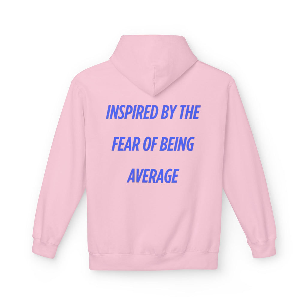 Hoodie Unisex Rosa - "Inspired By The Fear Of Being Average"
