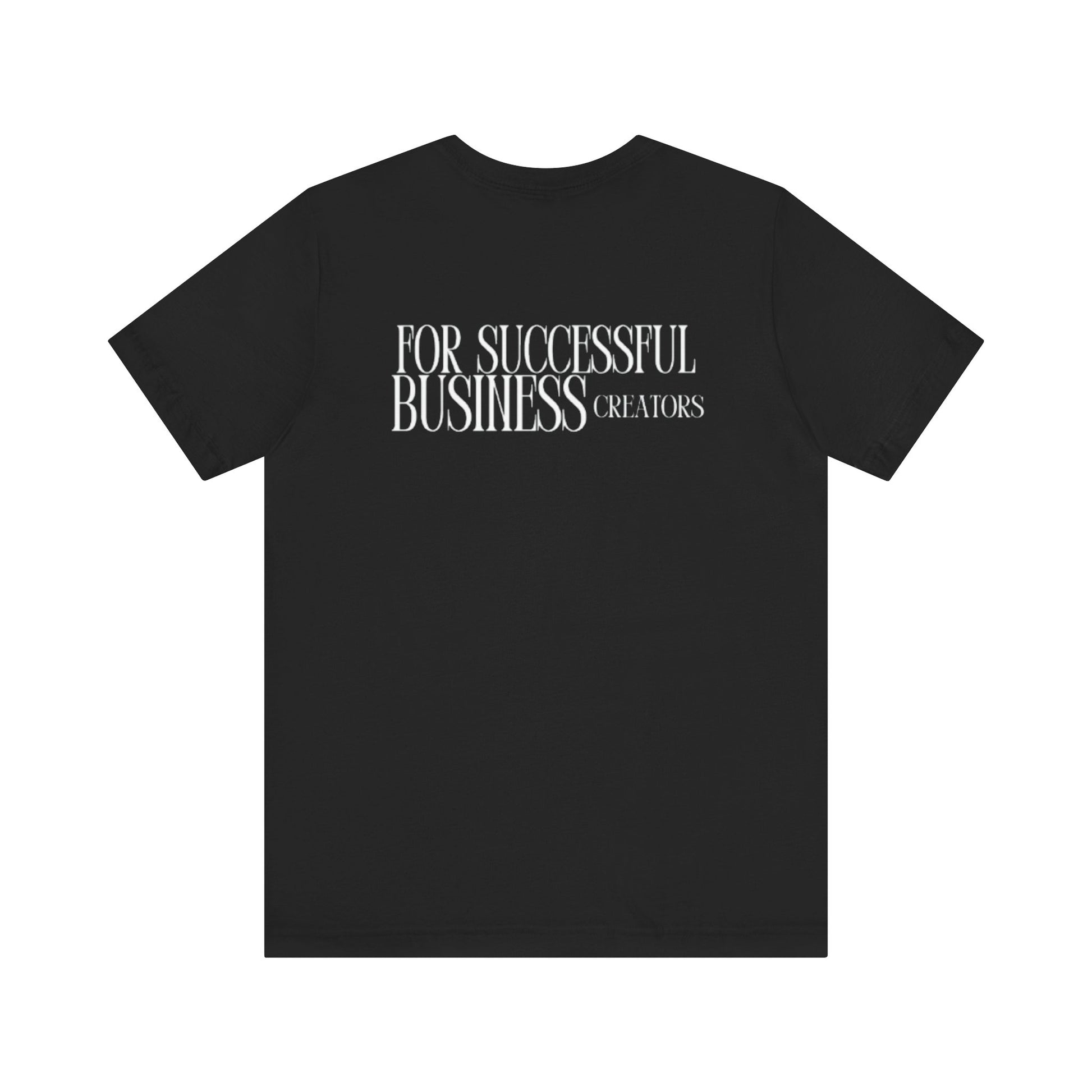 Camiseta Unisex Negra - "For Successul Business Creators"